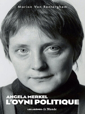 cover image of Angela Merkel, l'ovni politique